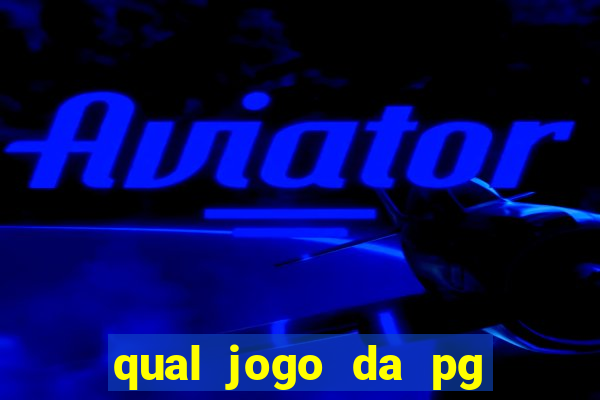 qual jogo da pg ta pagando agora